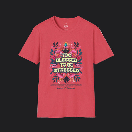 Too Blessed to Be Stressed Tee
