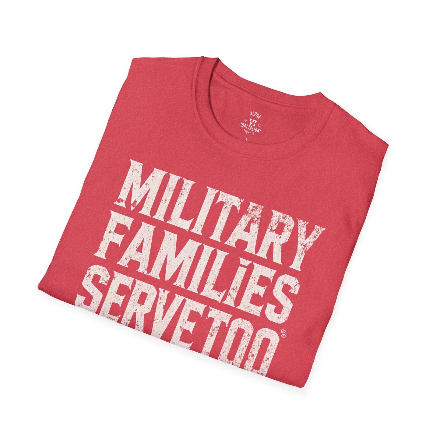 Military Families Serve Too Tee
