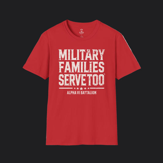 Military Families Serve Too Tee