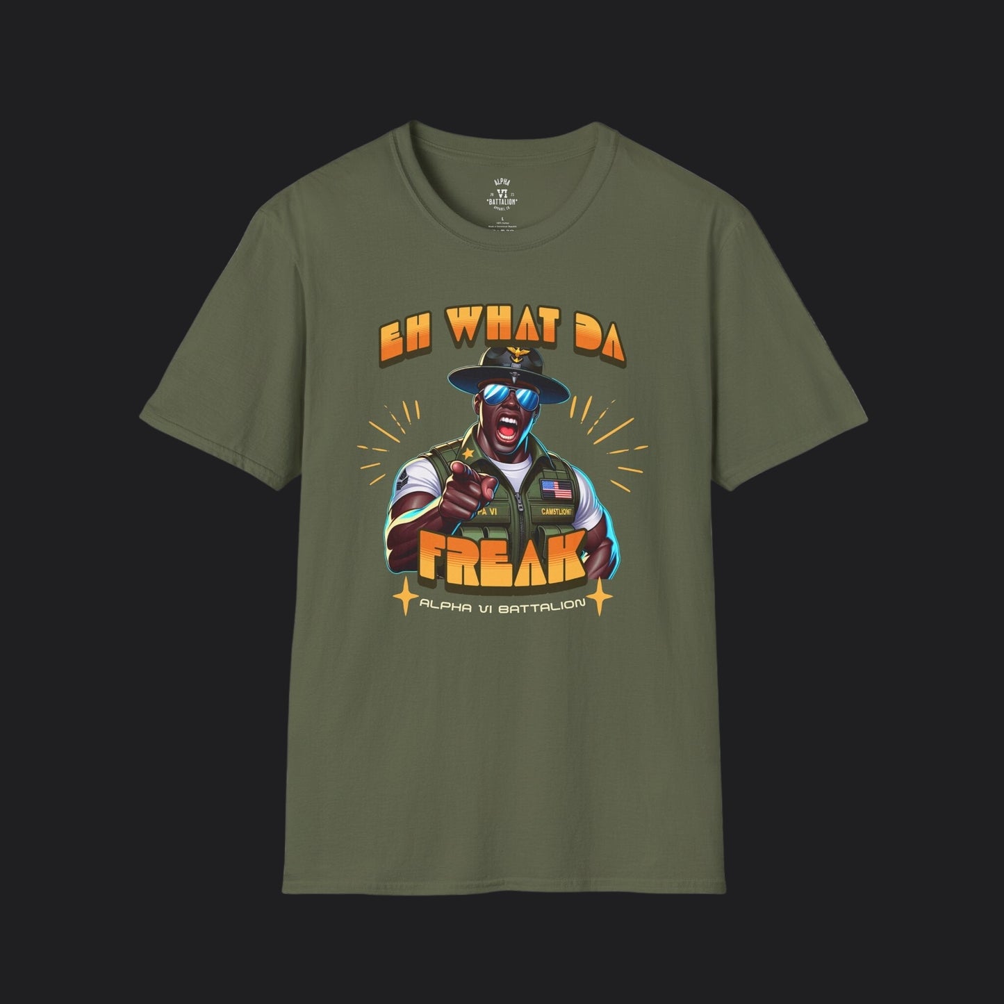 Eh What Da Freak Drill Instructor Tee — Military Humor Veteran T-Shirt