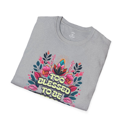 Too Blessed to Be Stressed Tee