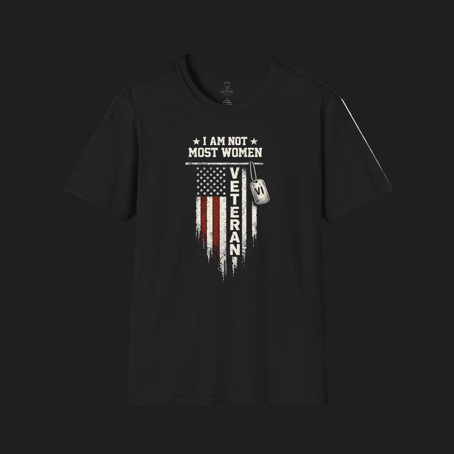 I Am Not Most Women Veteran Tee — Female Veteran Pride T-Shirt