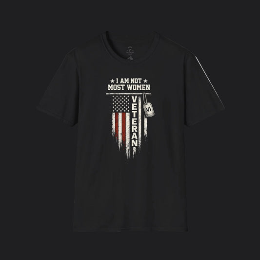 I Am Not Most Women Veteran Tee — Female Veteran Pride T-Shirt