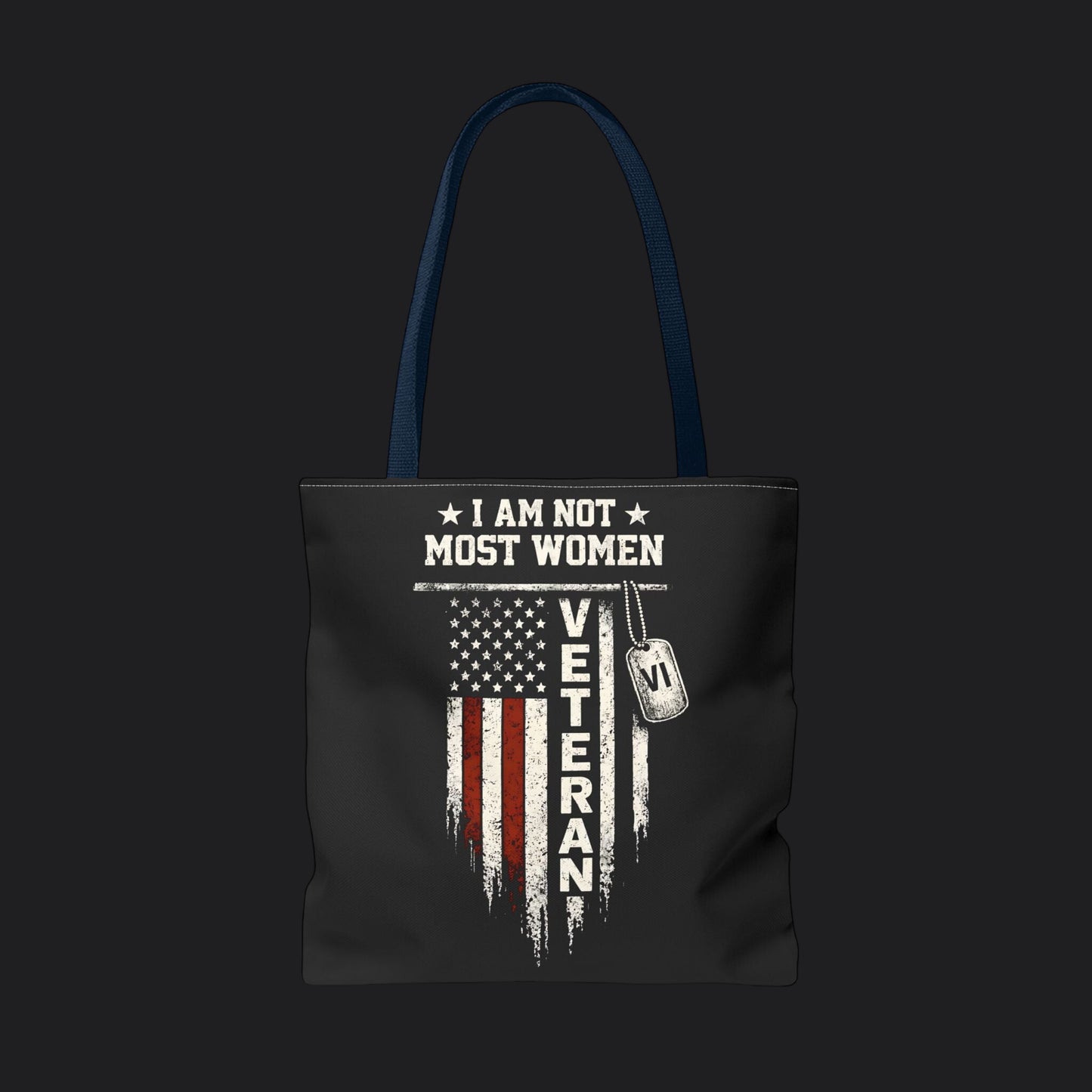 I Am Not Most Women Veteran Tote Bag