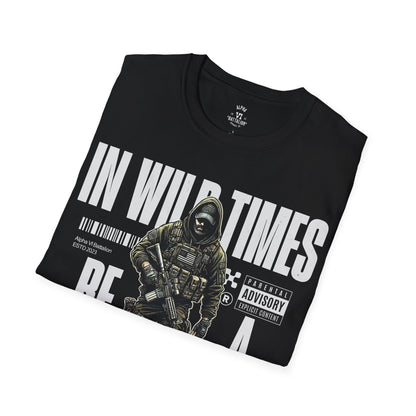 In Wild Times, Be a Wild Man Tee