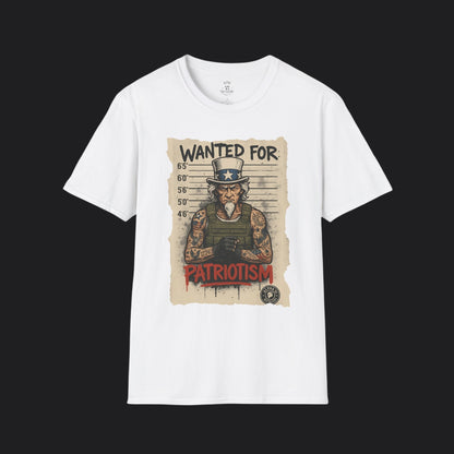 Wanted For Patriotism Tee — Funny Patriotic Veteran Military T-Shirt