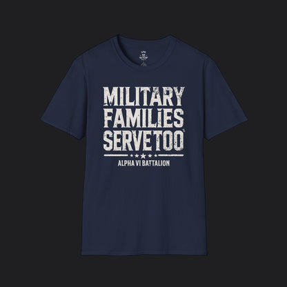 Military Families Serve Too Tee — Homefront Heroes Military Family T-Shirt