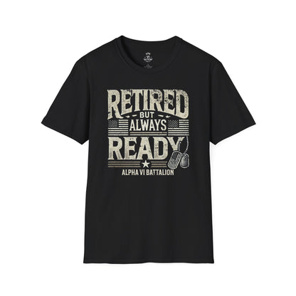 Retired but Always Ready Tee