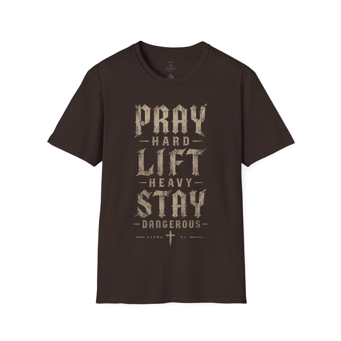 Pray Hard Lift Heavy Stay Dangerous Tee