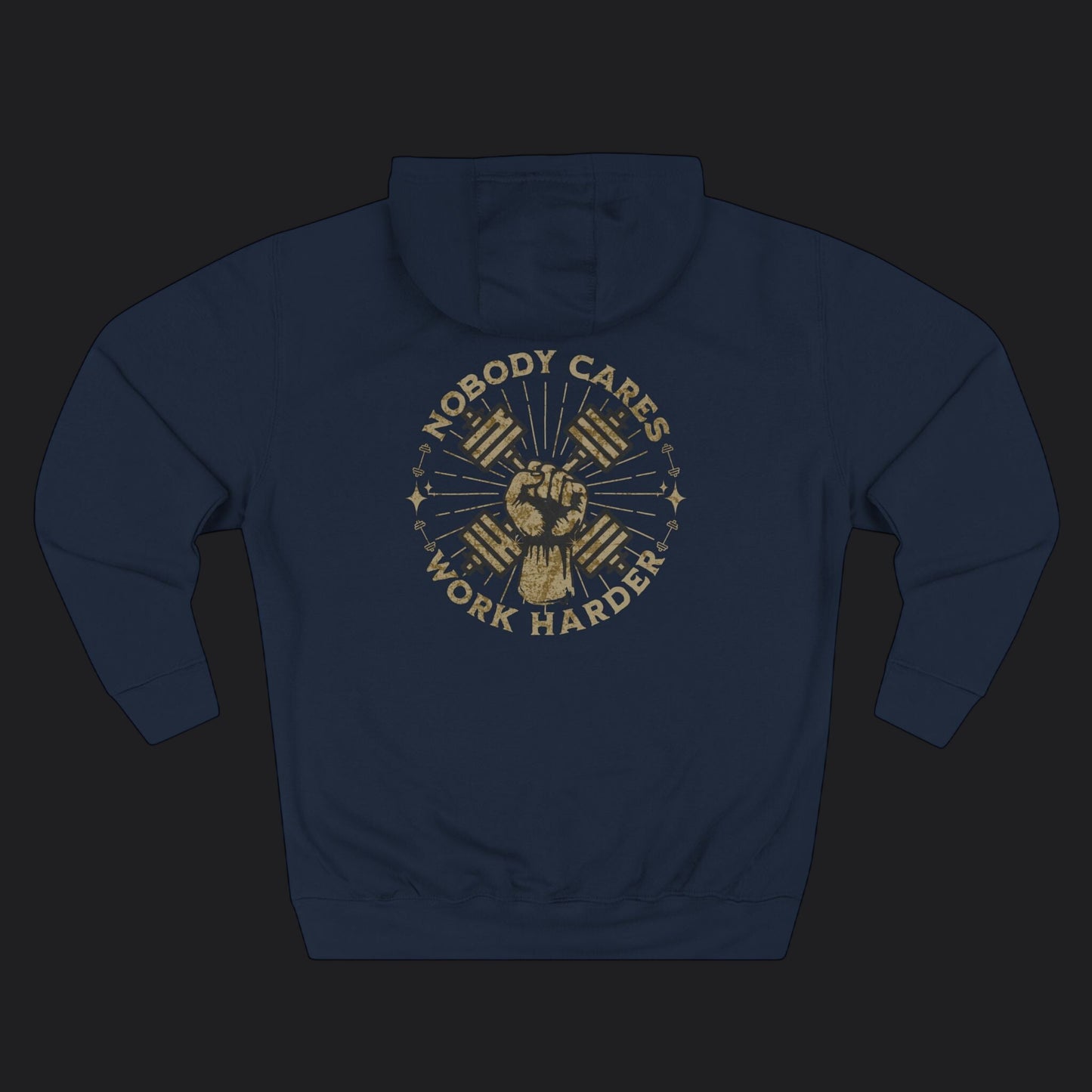 Nobody Cares Work Harder Hoodie — Veteran Motivational Premium Pullover