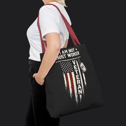 I Am Not Most Women Veteran Tote Bag