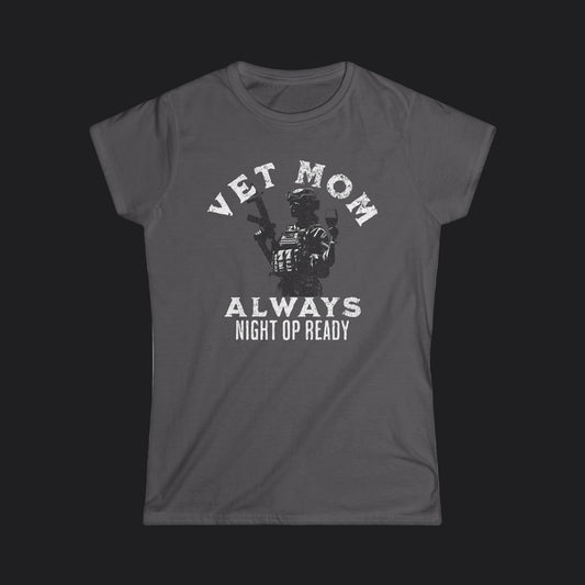 VET MOM - Always Night Op Ready Tee