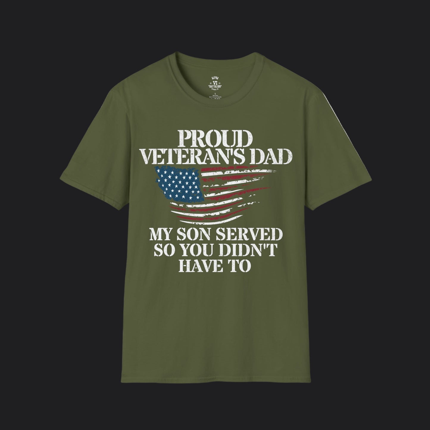 Proud Dad of Veteran Tee — My Son Served So You Didn't Have To