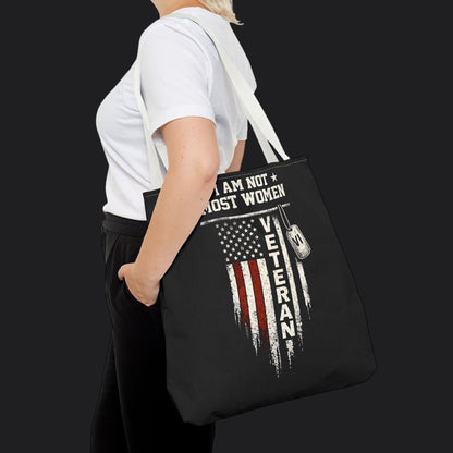 I Am Not Most Women Veteran Tote Bag