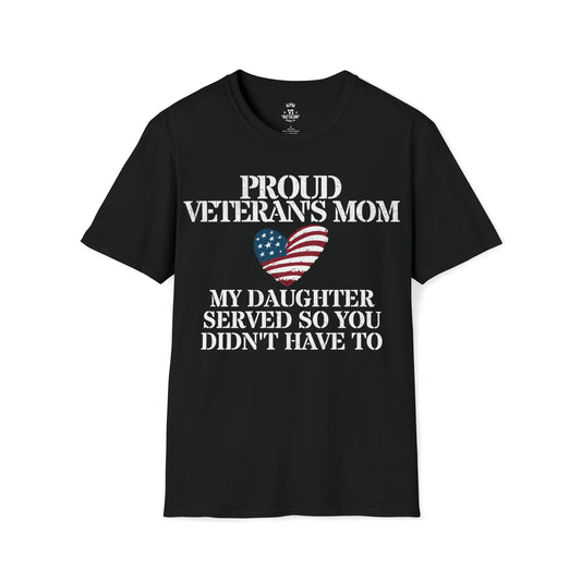 Proud Mom of VET - Daughter Served Tee