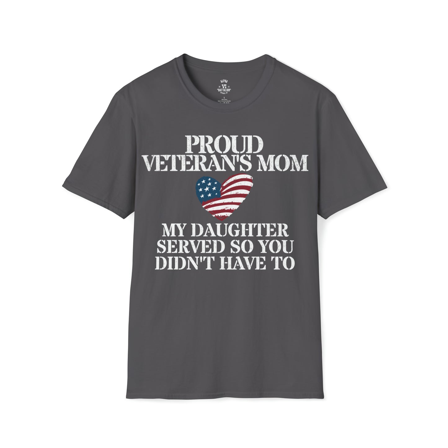 Proud Mom of VET - Daughter Served Tee