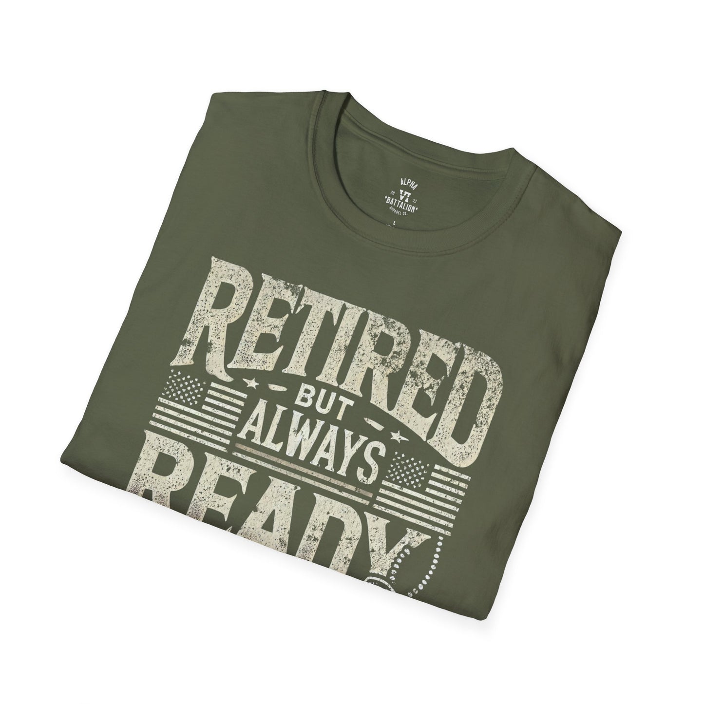 Retired but Always Ready Tee