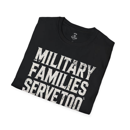 Military Families Serve Too Tee