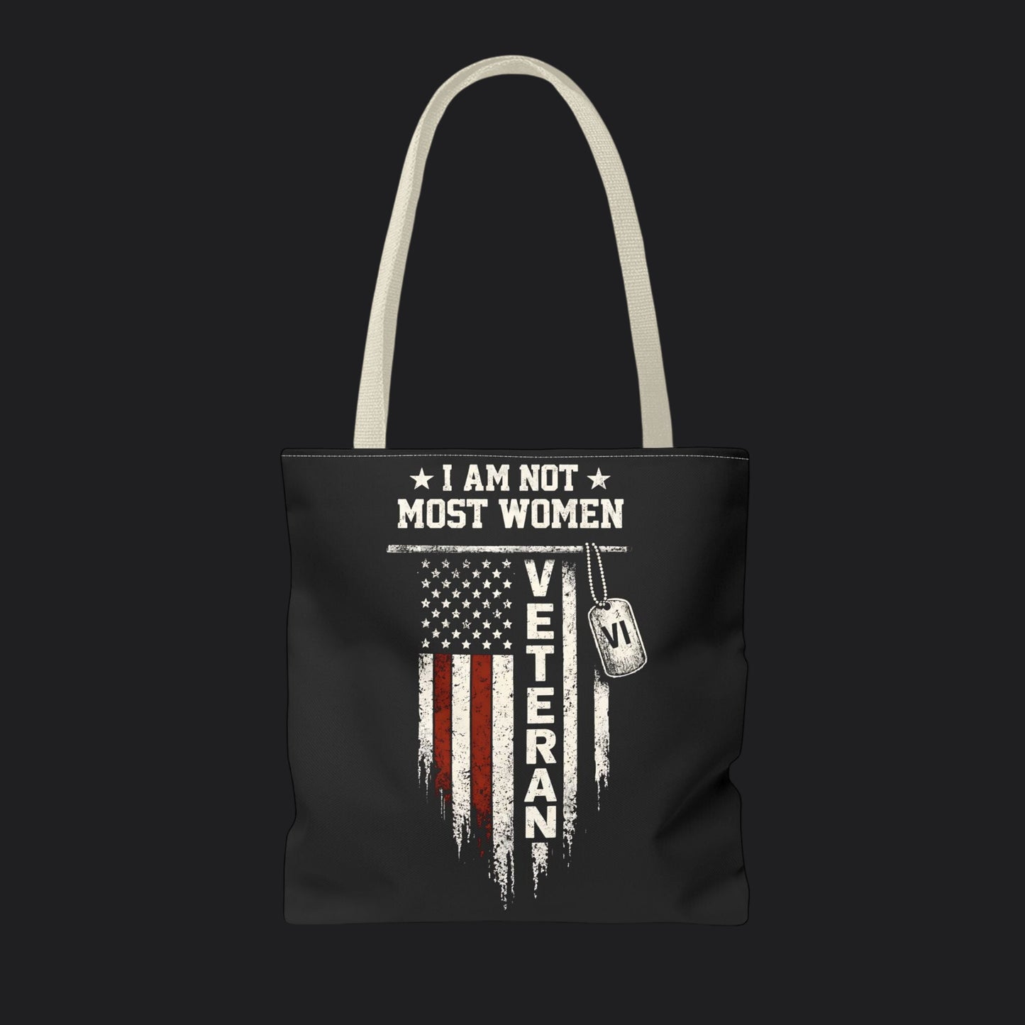 I Am Not Most Women Veteran Tote Bag