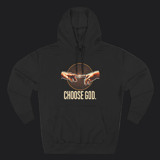 Choose God Hoodie