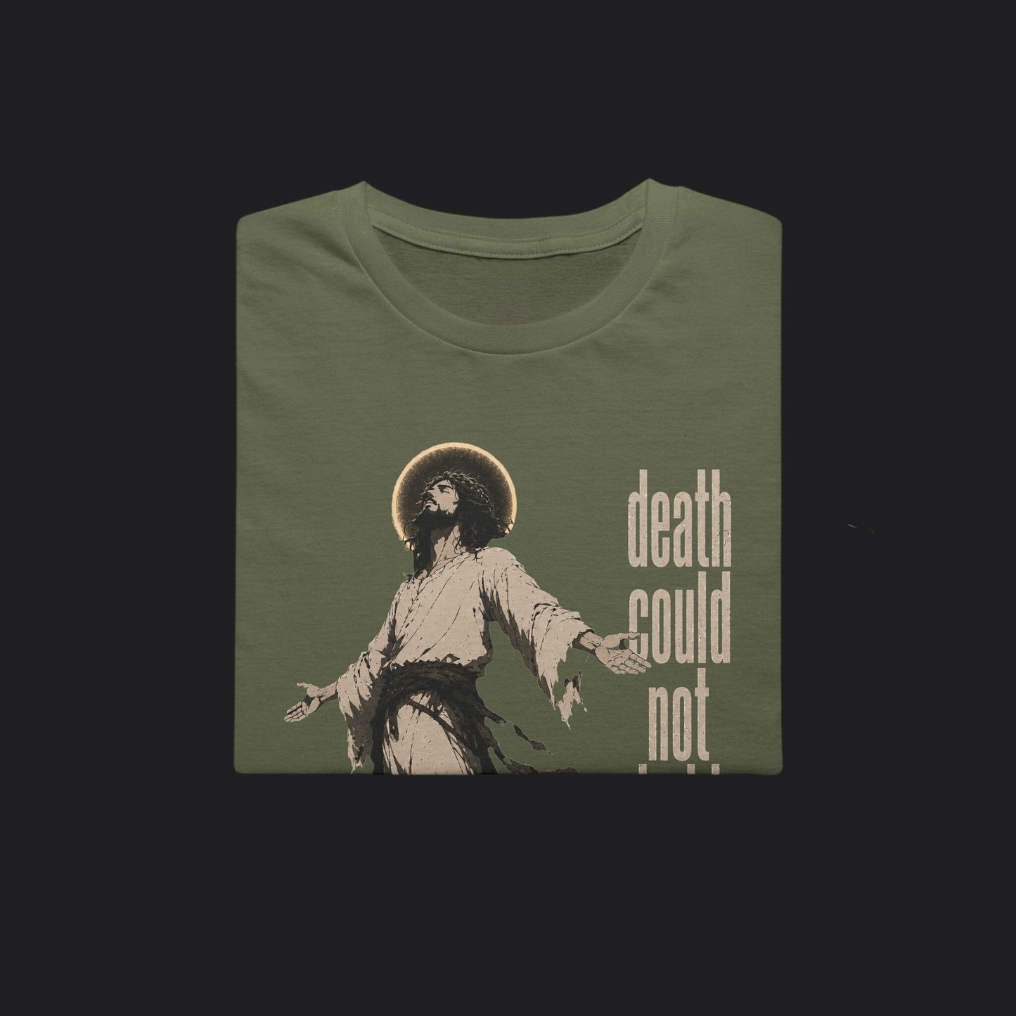 Death Could Not Hold Him Tee — Christian Faith Resurrection T-Shirt