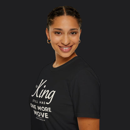 The King Still Has One More Move Tee — Light Text