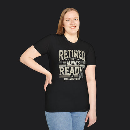 Retired But Always Ready Tee — Military Retirement Veteran T-Shirt