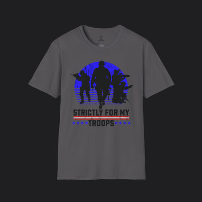 Strictly For My Troops Tee — Veteran Military Pride Unisex T-Shirt