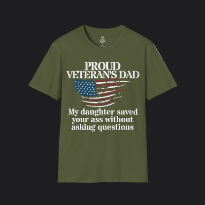 Proud Dad of Veteran Tee — My Daughter Saved Your Ass Without Asking Questions