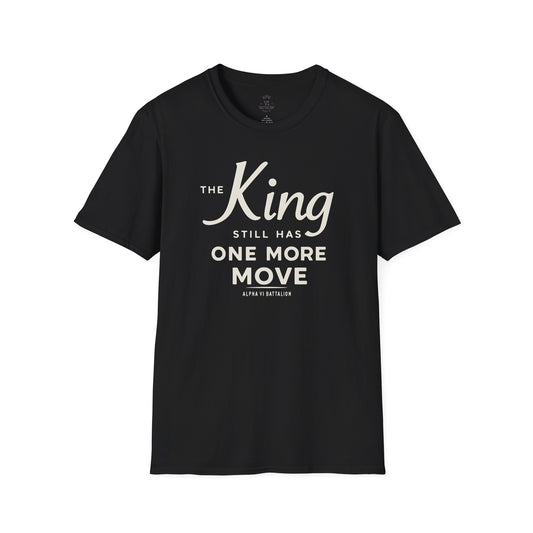 The King Still Has One More Move Tee — Light Text