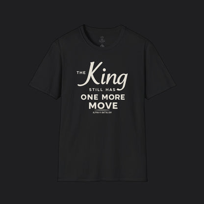 The King Still Has One More Move Tee — Light Text