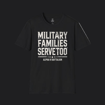 Military Families Serve Too Tee — Homefront Heroes Military Family T-Shirt