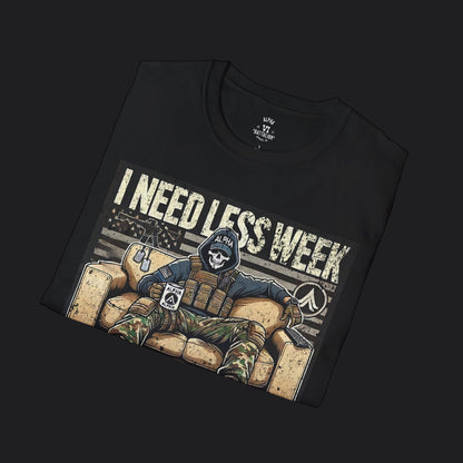 Less Week More Weekend Tee