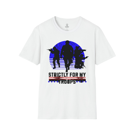 Strictly For My Troops Tee — Veteran Military Pride Unisex T-Shirt