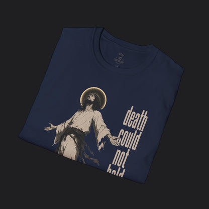 Death Could Not Hold Him Tee — Christian Faith Resurrection T-Shirt