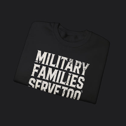 Military Families Serve Too Sweater
