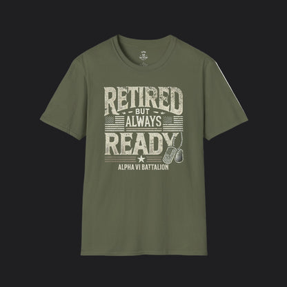 Retired But Always Ready Tee — Military Retirement Veteran T-Shirt