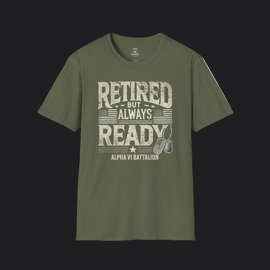 Retired But Always Ready Tee — Military Retirement Veteran T-Shirt