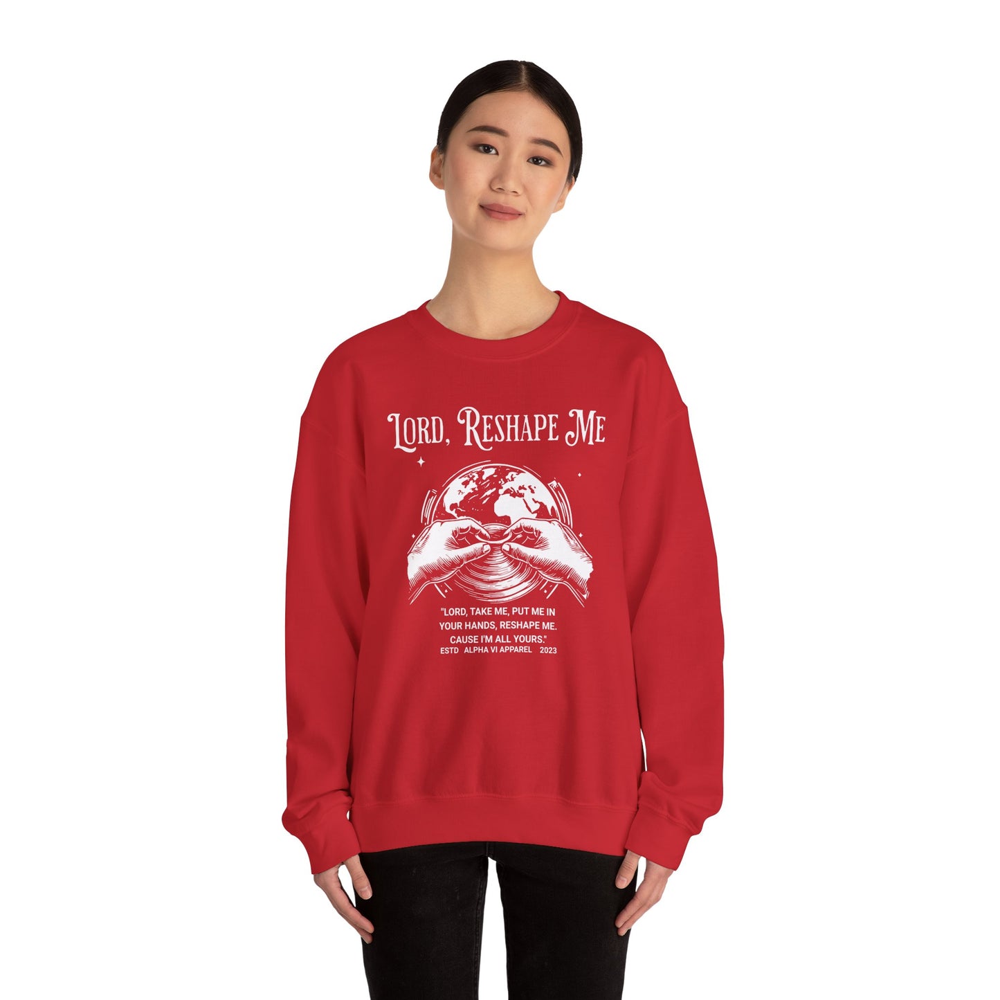 Lord Reshape Me Sweatshirt