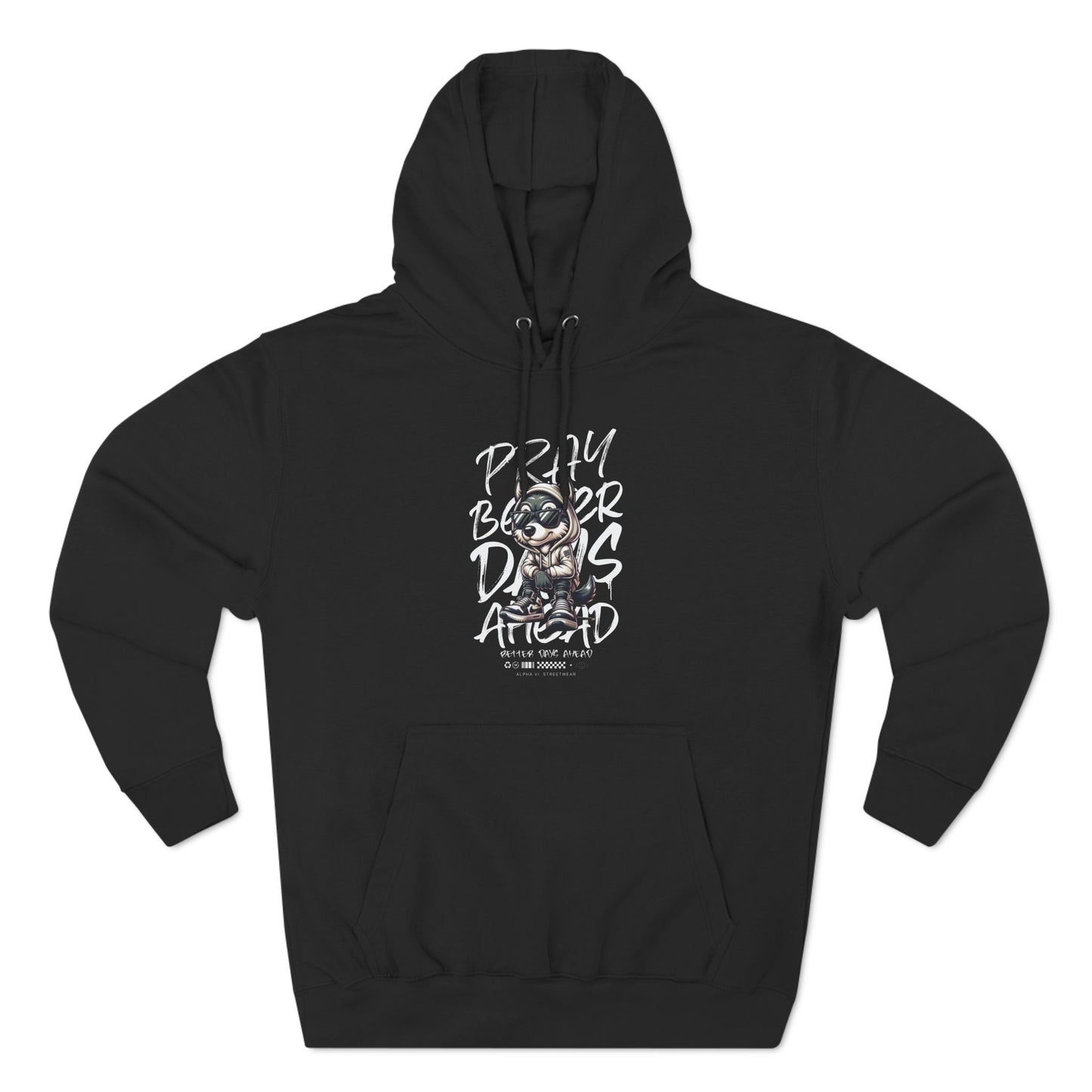 Pray Better Days Ahead Hoodie