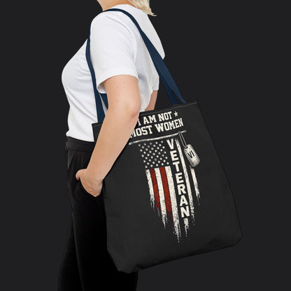I Am Not Most Women Veteran Tote Bag