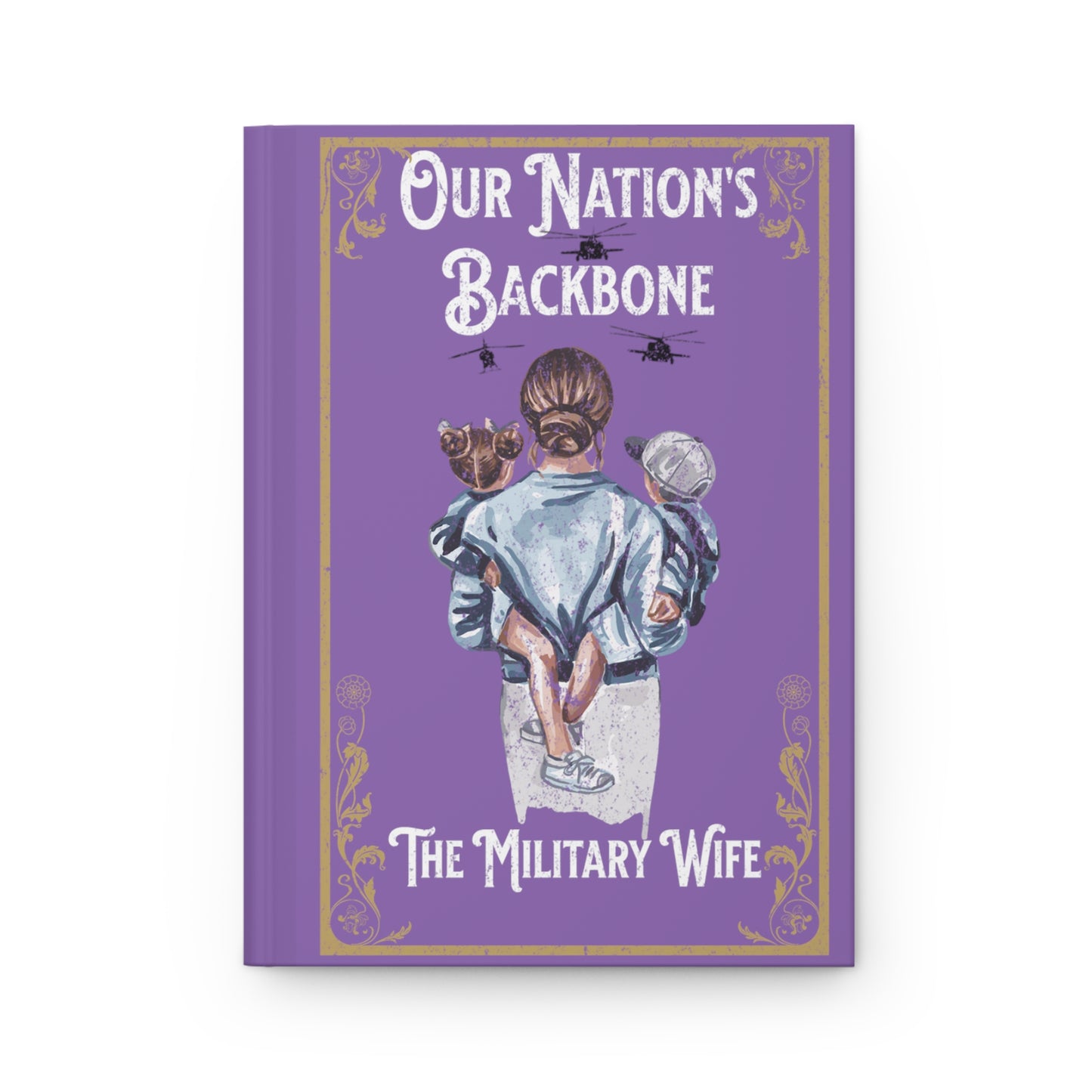 Our Nation's Backbone: Military Wife Journal