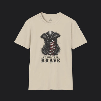 We Used To Be Brave Tee — Patriotic American Statement T-Shirt