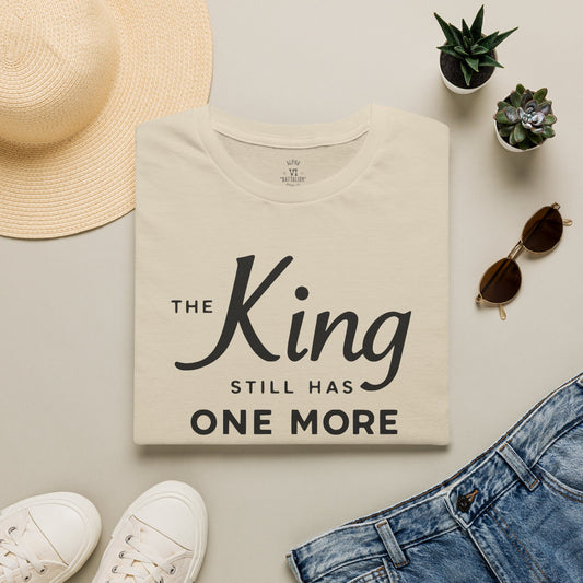 The King Still Has One More Move Tee — Dark Text