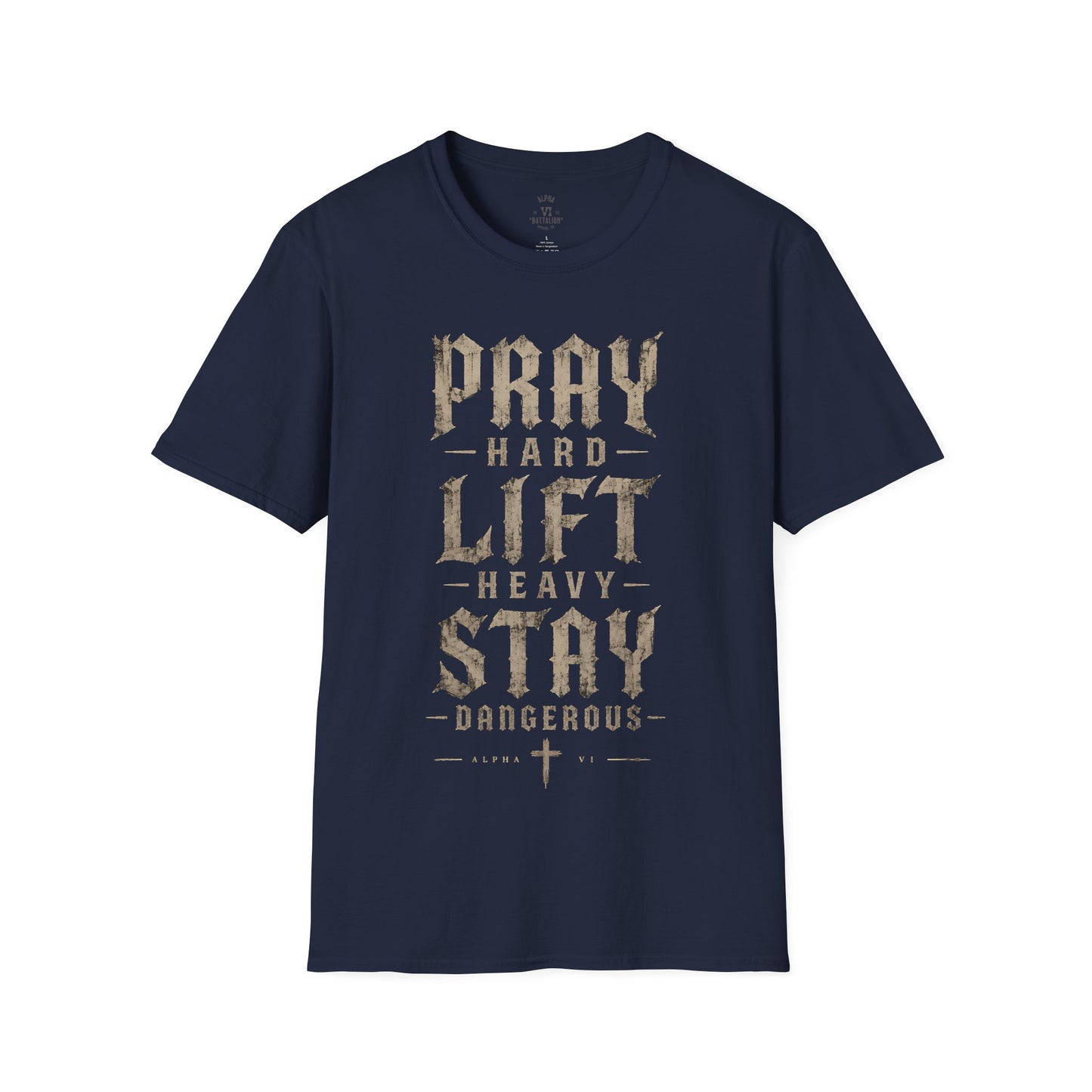 Pray Hard Lift Heavy Stay Dangerous Tee