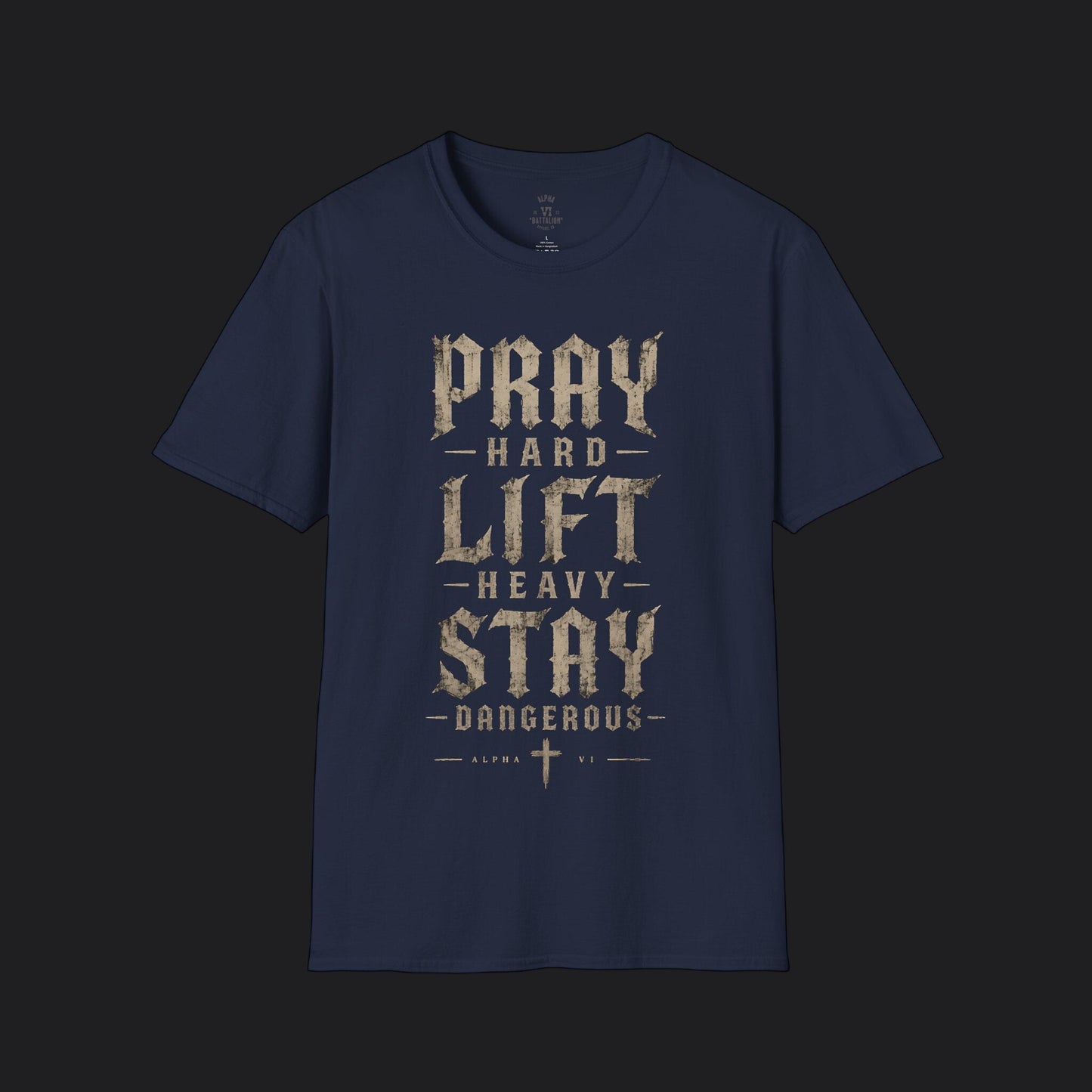 Pray Hard Lift Heavy Stay Dangerous Tee