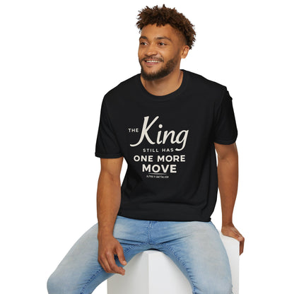 The King Still Has One More Move Tee — Light Text