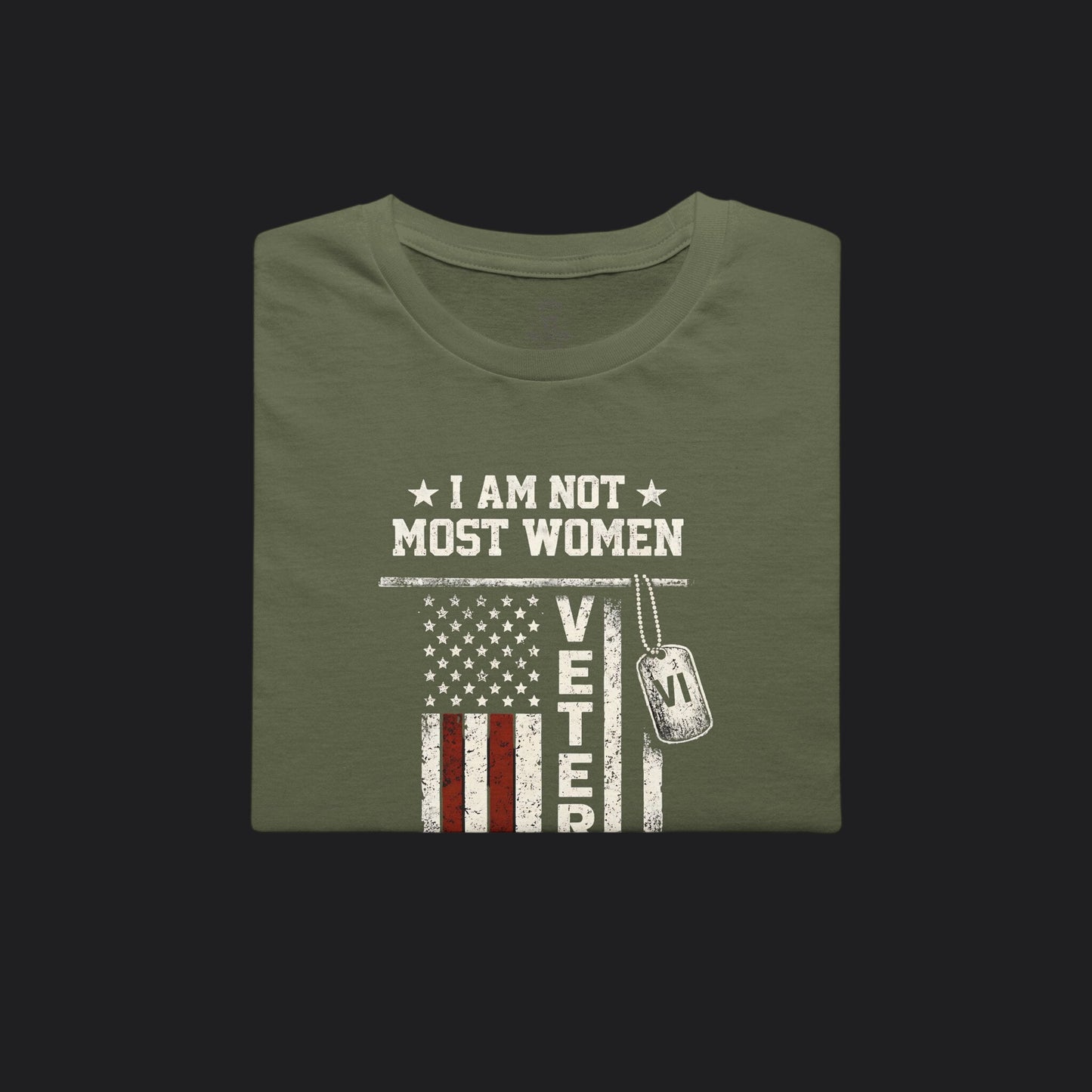 I Am Not Most Women Veteran Tee — Female Veteran Pride T-Shirt