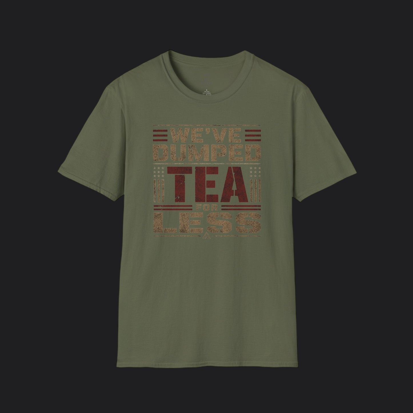 We've Dumped Tea For Less Tee — Patriotic American Humor T-Shirt
