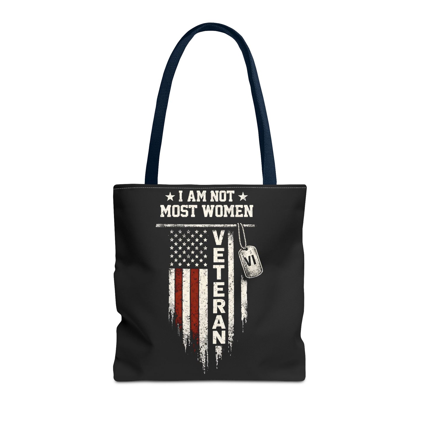 I Am Not Most Women Veteran Tote Bag